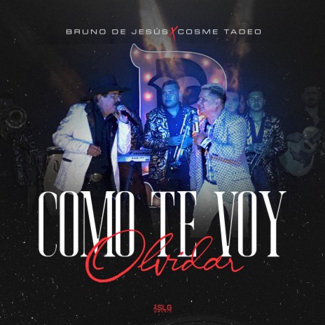 Como Te Voy a Olvidar / Loco Solitario (En Vivo) ft. COSME TADEO | Boomplay Music