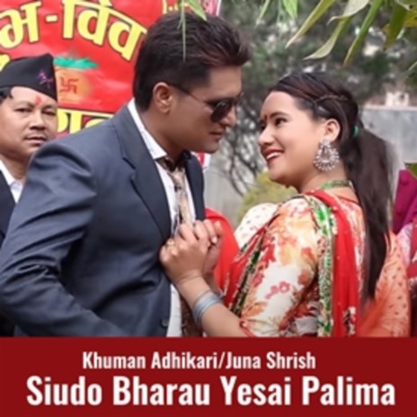 Siudo Bharau Yesai Palima ft. Juna Shrees Magar | Boomplay Music