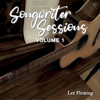 Songwriter Sessions Volume 1