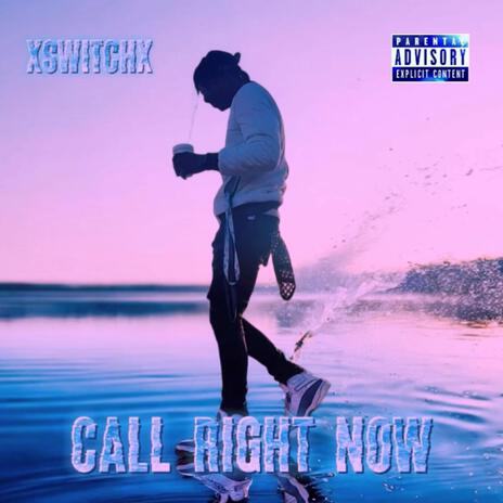 CALL RIGHT NOW | Boomplay Music