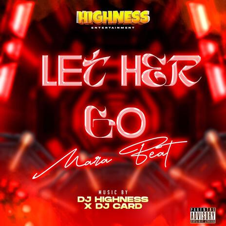 Let Her Go Mara Beat ft. Dj Card | Boomplay Music