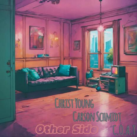 Otherside ft. Chris't Young, Carson Schmidt & C.O.A.T | Boomplay Music