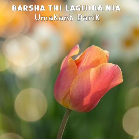 Barsha Thi Lagijiba Nia | Boomplay Music