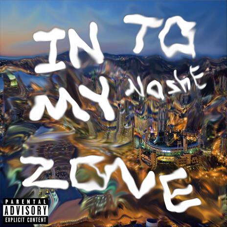 In To My Zone | Boomplay Music