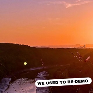 We Used To Be-Demo