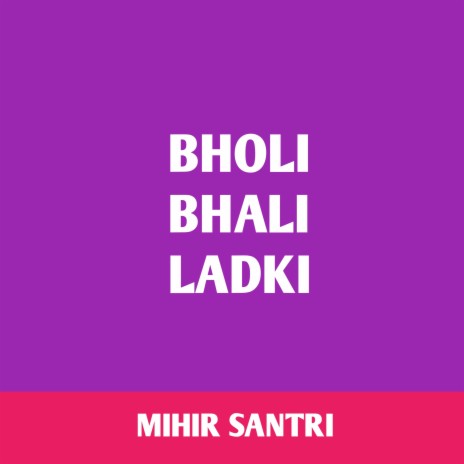 Bholi Bhali Ladki | Boomplay Music