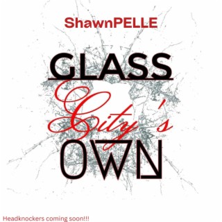 Glass City's Own (Single)