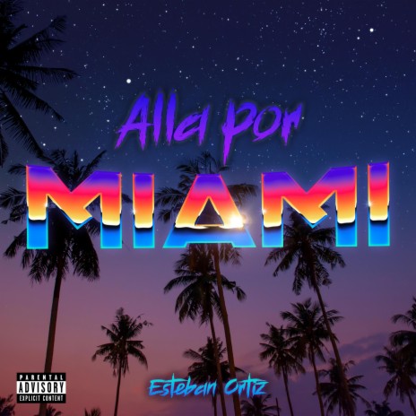 Alla Por Miami | Boomplay Music
