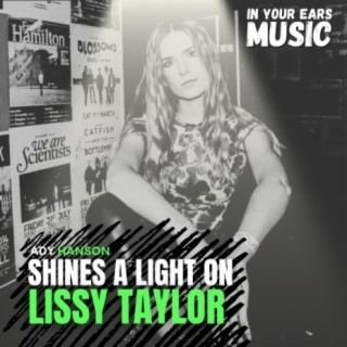 Ady Hanson Shines A Light On Lissy Taylor