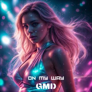 On My Way lyrics | Boomplay Music