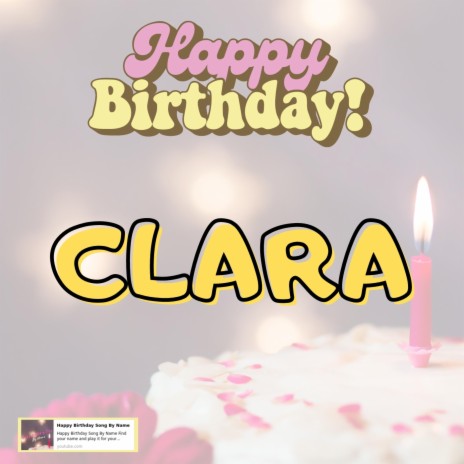 Happy Birthday CLARA Song