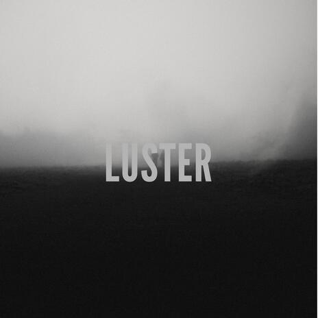 Luster | Boomplay Music