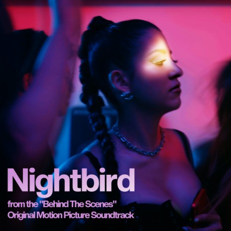 Nightbird (from the Behind The Scenes” Original Motion Picture Soundtrack) | Boomplay Music