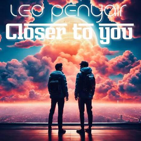 Closer to You | Boomplay Music