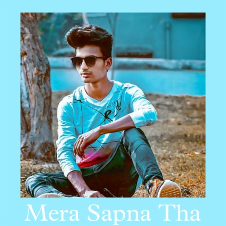 Mera Sapna Tha | Boomplay Music
