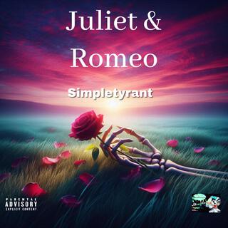 Juliet & Romeo