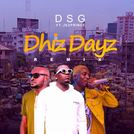 Dhiz Dayz (Remix) ft. Jezprince | Boomplay Music