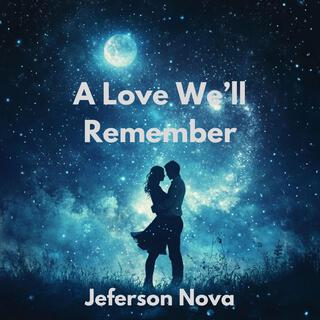 A Love We'll Remember