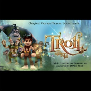 TROLL - THE TALE OF A TAIL (Original Motion Picture Soundtrack)