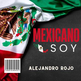 Mexicano Soy