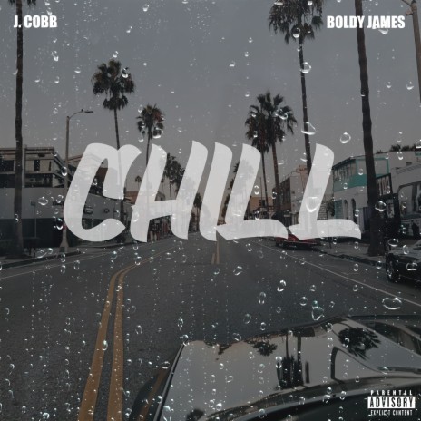 Chill ft. Boldy James | Boomplay Music