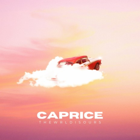 Caprice | Boomplay Music