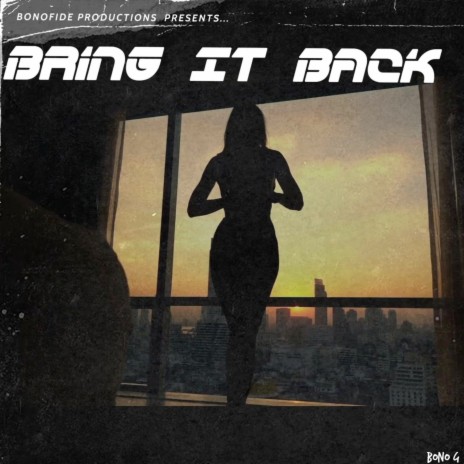 Bring It Back | Boomplay Music