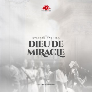Dieu de Miracle lyrics | Boomplay Music