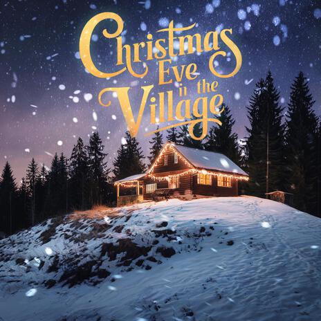 Christmas Eve in the Village | Boomplay Music