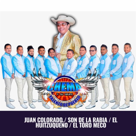 Juan Colorado / Son de la Rabia / El Huitzuqueño / El Toro Meco | Boomplay Music