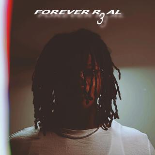 FOREVER R3AL