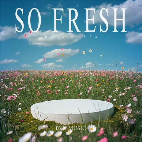 So Fresh | Boomplay Music