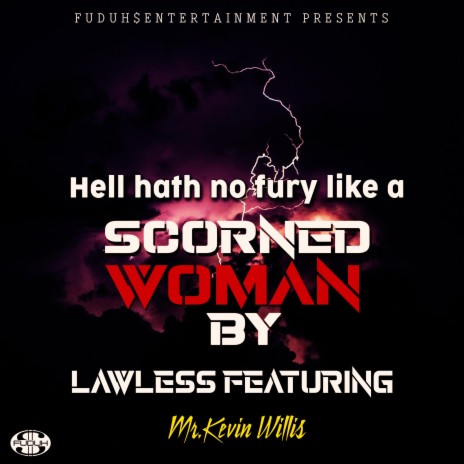 Scorned Woman ft. Mr.Kevin Willis