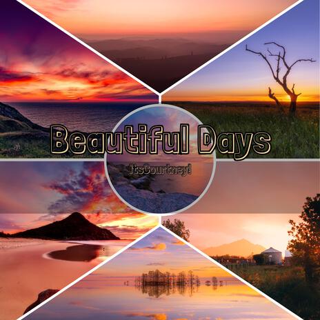 Beautiful Days | Boomplay Music