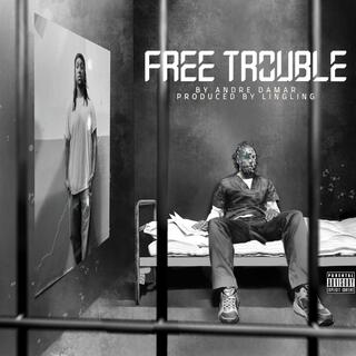 Free Trouble