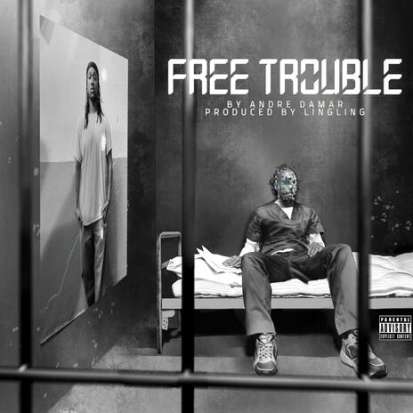 Free Trouble | Boomplay Music