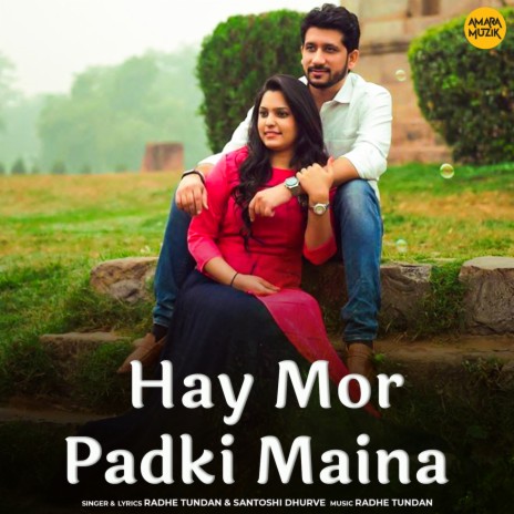 Hay Mor Padki Maina ft. Santoshi Dhurve | Boomplay Music