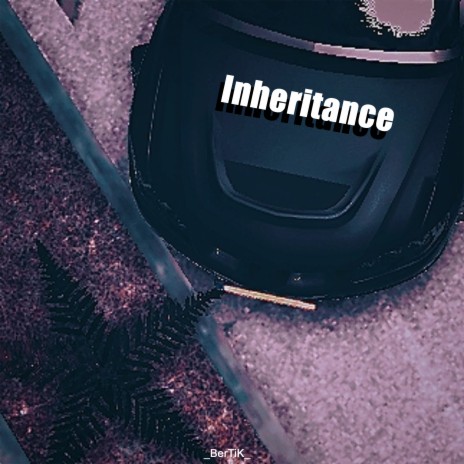 Inheritance | Boomplay Music