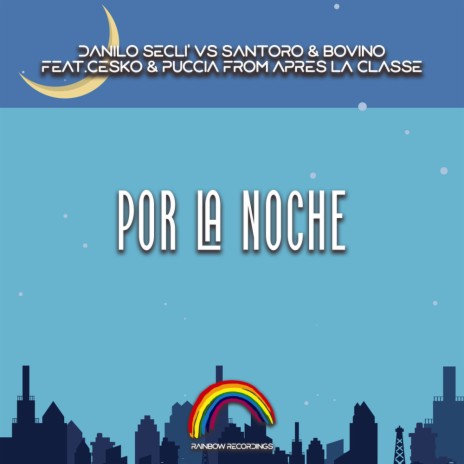 Por La Noche (Tello Remix) ft. Santoro, Bovino, Cesko & Puccia From Apres La Classe