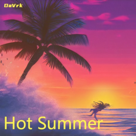 Hot Summer | Boomplay Music