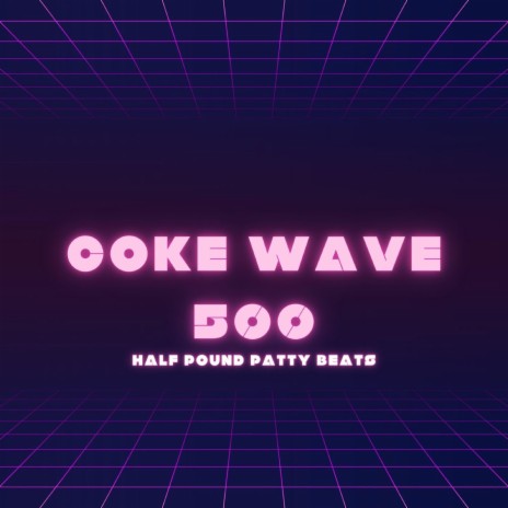 Coke Wave 500 | Boomplay Music