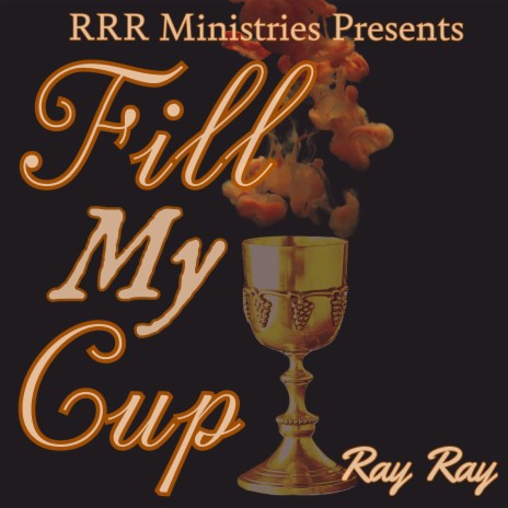 Fill My Cup | Boomplay Music