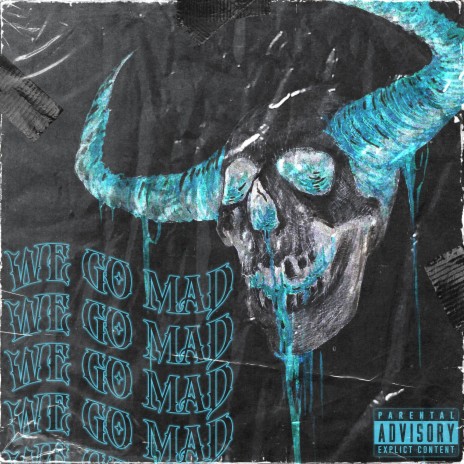 WE GO MAD ft. Unguyd3d | Boomplay Music