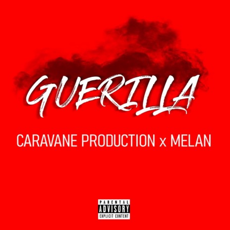 Guérilla ft. Melan | Boomplay Music