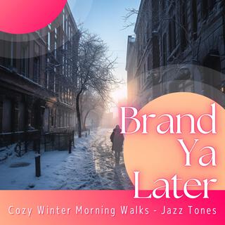 Cozy Winter Morning Walks-Jazz Tones