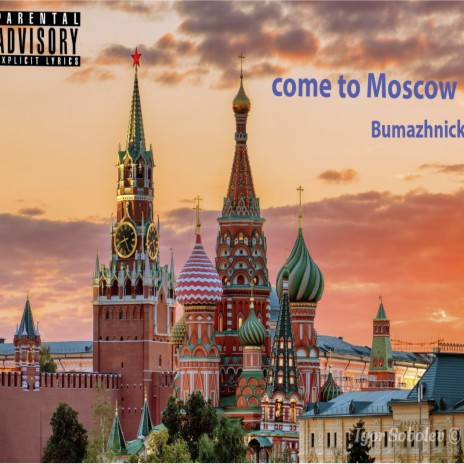 Come to Moscow | Boomplay Music