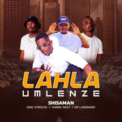 Lahla umlenze ft. King strouck Taribo west Dr Lamondro | Boomplay Music