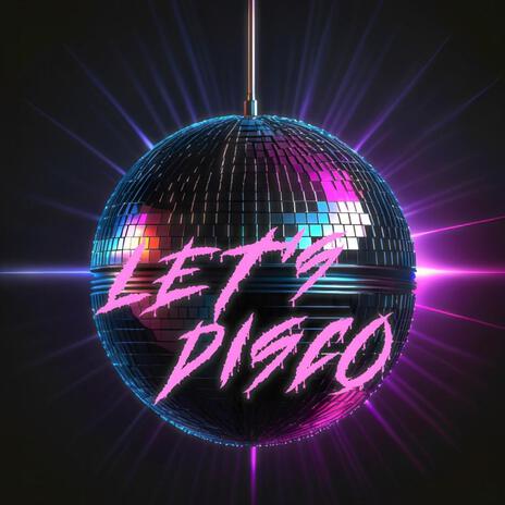 Let's Disco | Boomplay Music