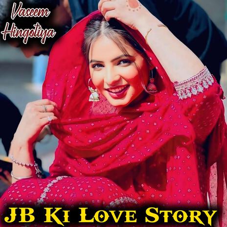 JB Ki Love Story | Boomplay Music