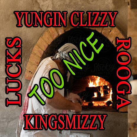 Too Nice ft. Lucks, rooga & yungin clizzy | Boomplay Music